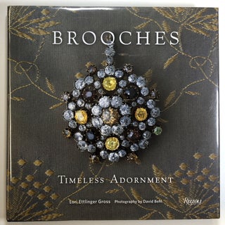 Item #s00024440 Brooches: Timeless Adornment. Loir Ettlinger Gross, ill David Behl