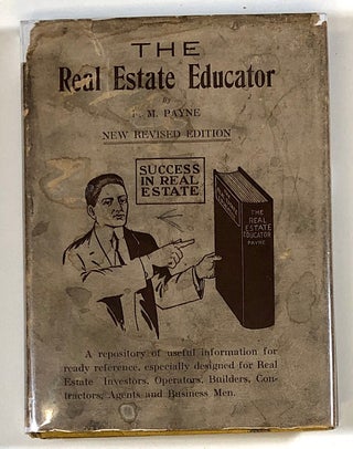 Item #s00024609 The Real Estate Educator: A Repository of useful information for ready reference,...