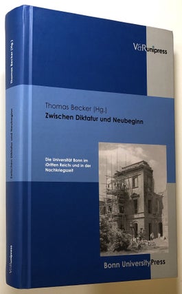 Item #s00024696 Zwischen Diktatur und Neubeginn: Die Universitat Bonn im 'Dritten Reich' und der...