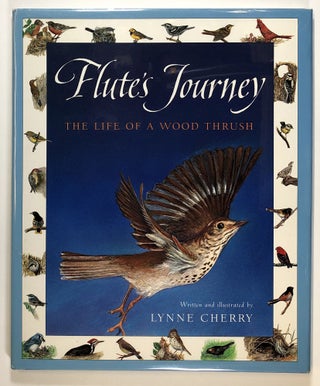 Item #s00024823 Flute's Journey: The Life of a Wood Thrush. Lynne Cherry