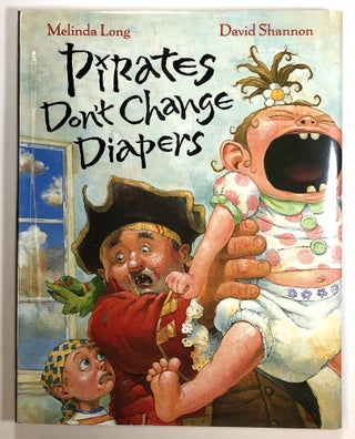 Item #s00024895 Pirates Don't Change Diapers. Melinda Long, ill David Shannon