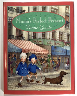 Item #s00024942 Mama's Perfect Present. Diane Goode