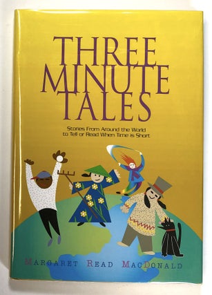 Item #s00024994 Three-Minute Tales: Stories from Around the World to Tell or Read When Time Is...