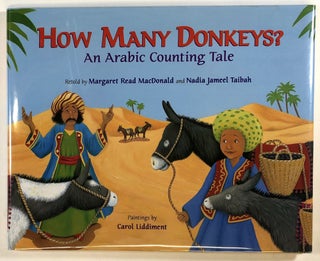 Item #s00025034 How Many Donkeys?: An Arabic Counting Tale. Margaret Read MacDonald, ill Nadia...