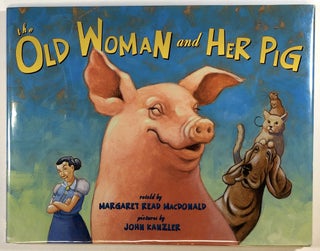 Item #s00025035 The Old Woman and Her Pig. Margaret Read MacDonald, ill John Kanzler