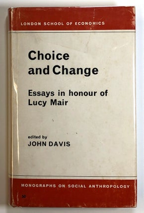 Item #s00025254 Choice and Change: Essays in Honour of Lucy Mair; London School of Economics,...
