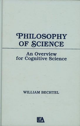 Item #s00025329 Philosophy of Science: An Overview for Cognitive Science; Tutorial Essays in...