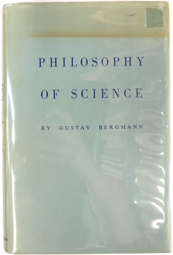 Item #s00025393 Philosophy of Science. Gustav Bergmann.