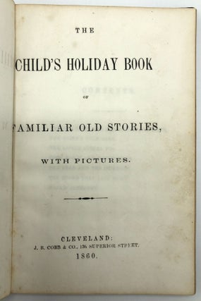 The Child's Holiday Book of Familiar and Old Stories
