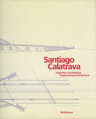Item #s00025714 Santiago Calatrava: Ingenieur-Architektur / Engineering Architecture. Werner...