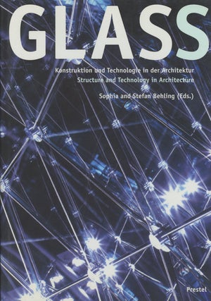 Item #s00025720 Glass: Konstruktion und Technologie in der Architektur / Structure and Technology...