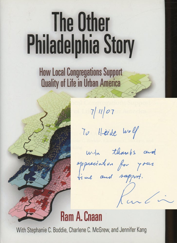 Item #s00025806 The Other Philadelphia Story: How Local Congregations Support Quality of Life in Urban America. Ram A. Cnaan, Stephanie C. Boddie, Charlene C. McGrew, Jennifer J. Kang.