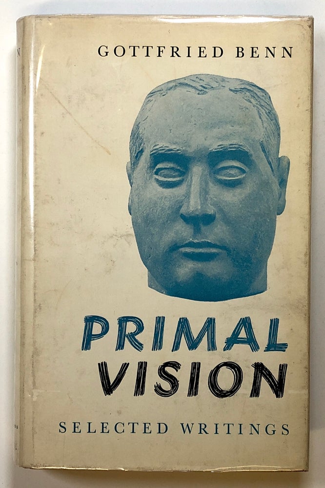 Item #s00025851 Primal Vision: Selected Writings of Gottfried Benn. Gottfried Benn, ed. E. B. Ashton, Eugene Jolas, Et. Al.