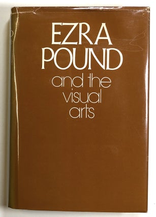 Item #s00025875 Ezra Pound and the Visual Arts. Ezra Pound, ed Harriet Zinnes
