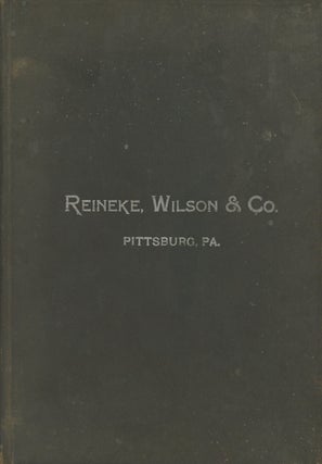 Item #s00025944 Reineke, Wilson & Co. Illustrated Catalog and Price List; Pittsburg, Penn'a;...