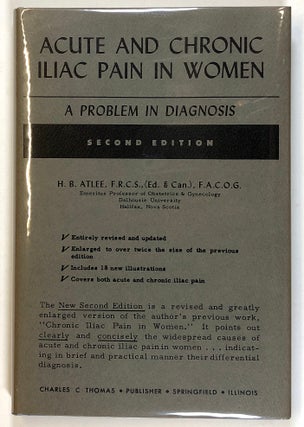 Item #s00026053 Acute and Chronic iliac Pain in Women: A Problem in Diagnosis. H. B. Atlee