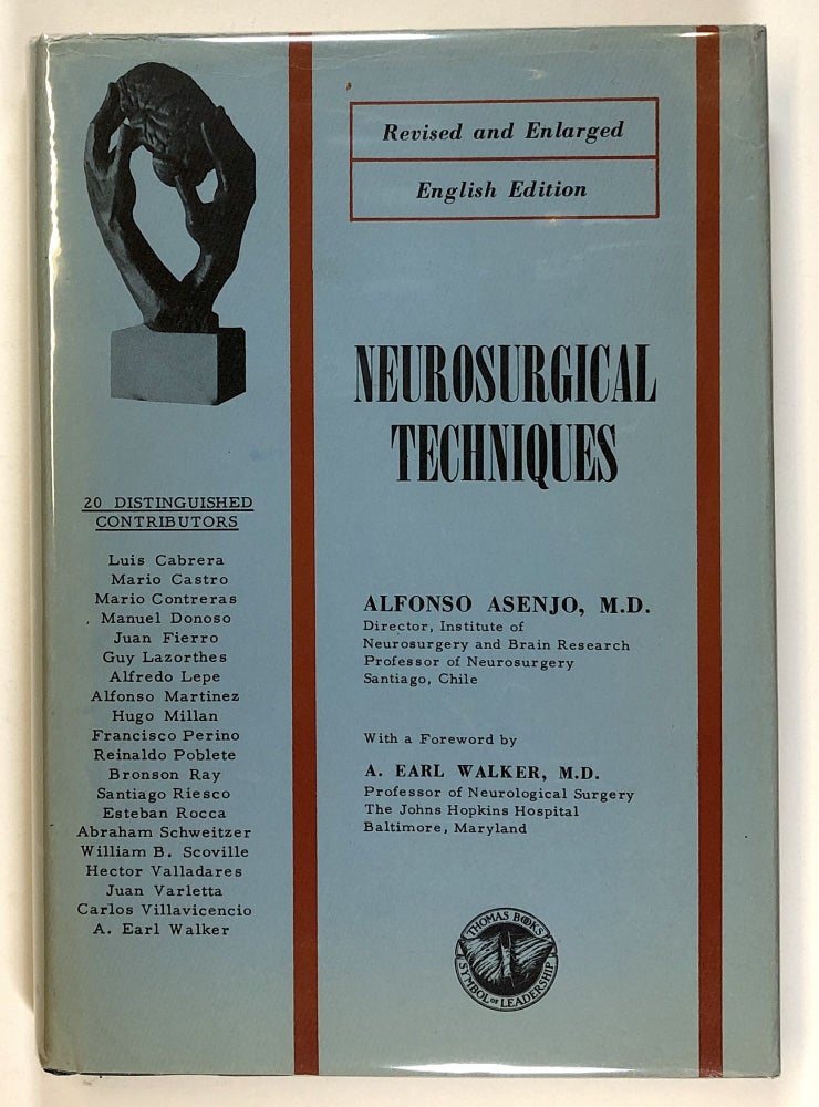 Item #s00026057 Neurosurgical Techniques. Alfonso Asenjo, fore A. Earl Walker.