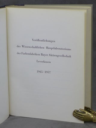 8 vols. related to the History of Bayer AG-- Veroffentlichungen des Wissenschaftlichen Hauptlaboratoriums der Farbenfabriken Bayer Aktiengesellschaft Leverkusen, 1945-1957; Ver&ouml;ffentlichungen aus dem Wissenschaftlichen Hauptlaboratorium der Farbenfabriken Bayer Aktiengesellschaft Leverkusen, Vol II., 1957-1966; Veroffentlichungen aus den Forschungslaboratorien der Farbenfabriken Bayer Aktiengesellschaft Leverkusen, 1967-1969; Veroffentlichungen aus den Forschungslaboratorien der Bayer AG zum 70. Geburtstag von Prof. Dr. Otto Bayer, 4.11.1972, Veroffentlichungen aus den Forschungslaboratorien der Bayer AG zum 75. Geburtstag von Prof. Dr. Dr. h. c. mult. Otto Bayer, 4. November 1977; Veroffentlichungen aus den Bayer-Laboratorien, 1977 bis 1980, Herrn Herbert Grunewald, dem Vorsitzenden des Vorstandes der BAYER AG, zum 25.jahrigen Dienstjubilaum gewidmet, 1. Juli 1981; Veroffentlichungen aus den Bayer-Laboratorien 1981 bis 1985, zum 65. Geburtstag von Prof. Dr. H. Gr&uuml;newald, 12. September 1986; Veroffentlichungen aus den Bayer-Laboratorien, 1986-1988 zum 40jahrigen Jubilaum von Hermann J. Strenger, 1. April 1989