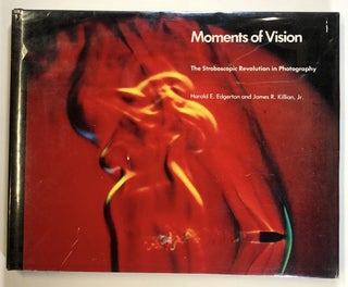Item #s00026260 Moments of Vision: Stroboscopic Revolution in Photography. Harold E. Edgerton,...