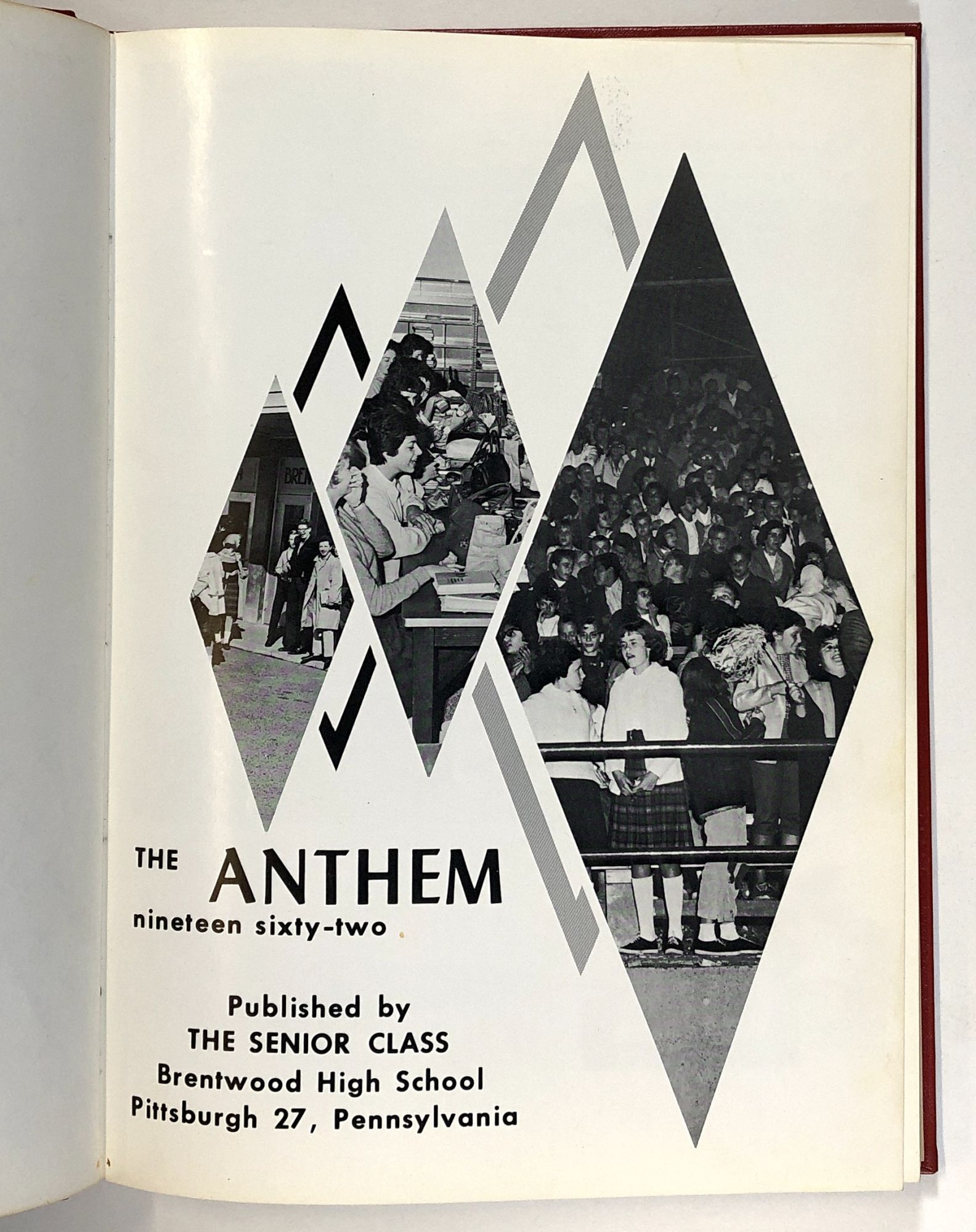 The 1962 / '62 Anthem; Class Yearbook From Brentwood High School