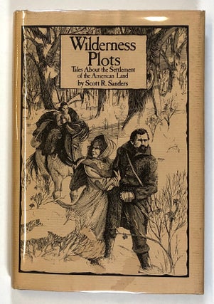 Item #s00026274 Wilderness Plots: Tales about the Settlement of the American Land. Scott R....