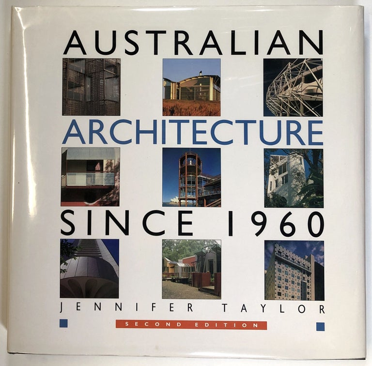 Item #s00026287 Australian Architecture Since 1960; Second Edition. Jennifer Taylor, fore R. N. Johnson, Peter.