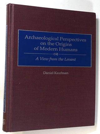 Item #s00026356 Archaeological Perspectives on the Origins of Modern Humans: A View from the...