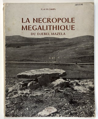 Item #s00026414 La Necropole Megalithique du Djebel Mazela a Bou Nouara; Memoires du Centre de...