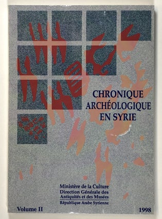Item #s00026417 Chronique Archeologique en Syrie, Volume II; Rapports des Campagnes, 1994-1997....