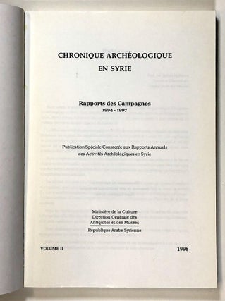 Chronique Archeologique en Syrie, Volume II; Rapports des Campagnes, 1994-1997