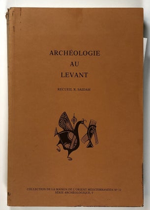 Item #s00026419 Archeologie au Levant, Recueil a la Memoire de Roger Saidah; Collection de la...