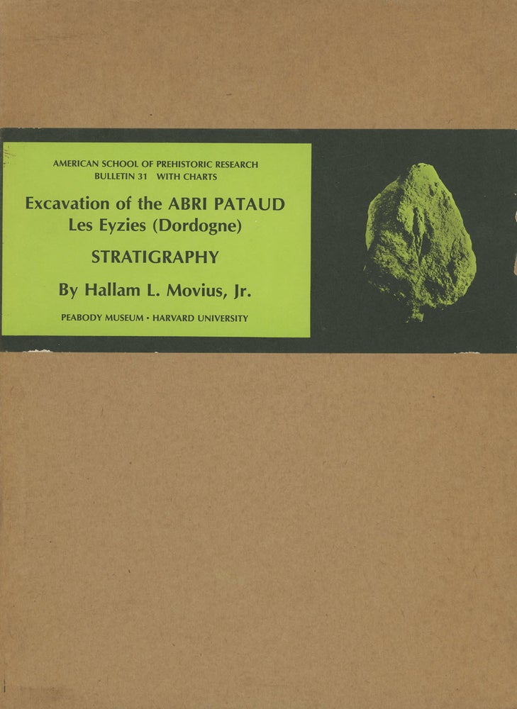 Item #s00026492 Excavation of the Abri Pataud, Les Eyzies (Dordogne), Stratigraphy; American School of Prehistoric Research, Peabody Museum, Harvard University, Bulletin 31. Hallam L. Movius, Jr.