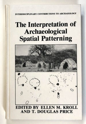 Item #s00026508 The Interpretation of Archaeological Spatial Patterning; Interdisciplinary...
