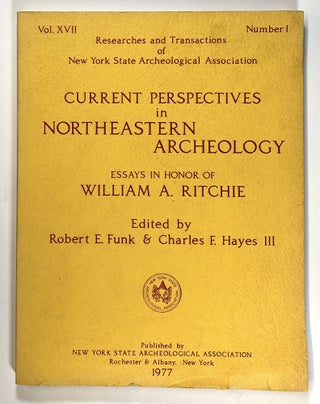 Item #s00026535 Current Perspectives in Northeastern Archaeology: Essays in Honor of William A....