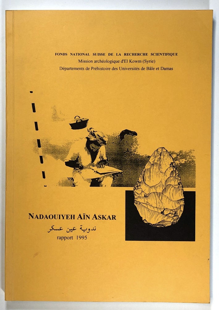 Item #s00026611 Le Paleolithique d'El Kowm (Syrie): Rapport 1995; Nadaouiyeh Ain Askar; Fonds National Suisse de la Recherche Scientifique. J.-M. Le Tensorer, Jean-Marie Le Tensorer, S. Muhesen, Inge Diethelm, Et. Al.