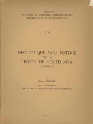 Item #s00026647 Neolithique sans Poterie de la Region de L'Oued Mya (Bas-Sahara); Memoires du...