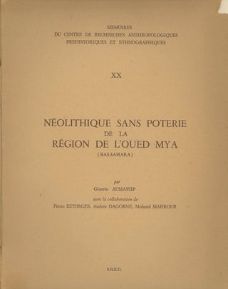 Item #s00026647 Neolithique sans Poterie de la Region de L'Oued Mya (Bas-Sahara); Memoires du...