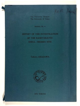 Item #s00026697 Report of the Investigation of the Kamitakatsu Shell-Midden Site; The University...