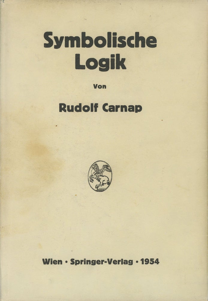 Item #s00026724 Einfuhrung in die Symbolische Logik: mit Besonderer Berucksichtigung ihrer Anwendungen. Rudolf Carnap.