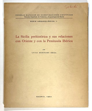 Item #s00026742 La Sicilia Prehistorica Y Sus Relaciones Con Oriente Y Con La Peninsula Iberica;...