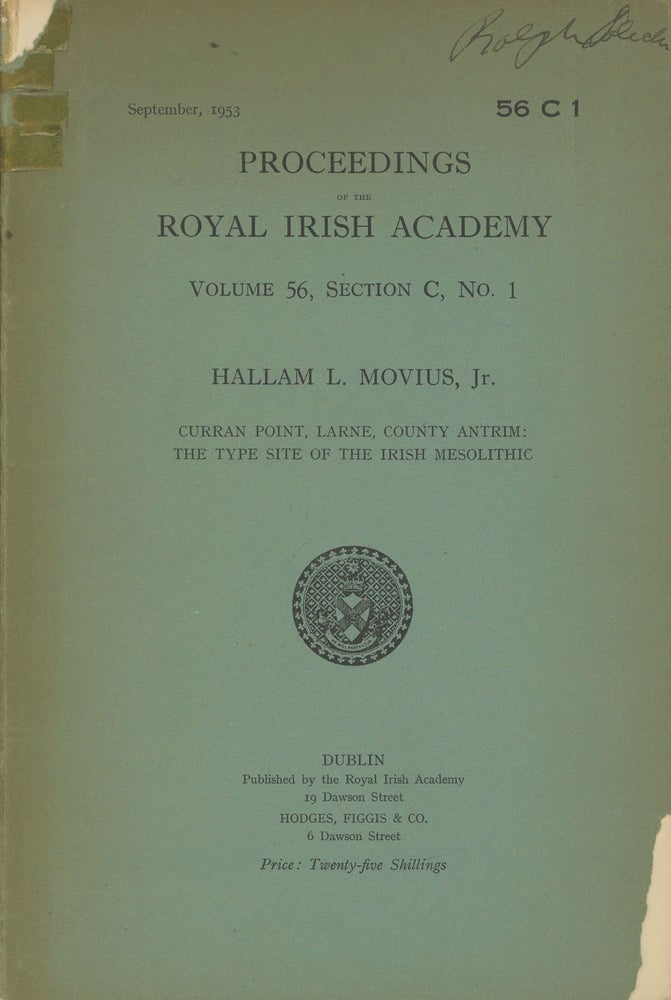 Item #s00026748 Curran Point, Larne, County Antrim: The Type Site of the Irish Mesolithic; Proceedings of the Royal Irish Academy, Volume 56, Section C, No 1; Septembre 1953. Hallam L. Movius, Jr.