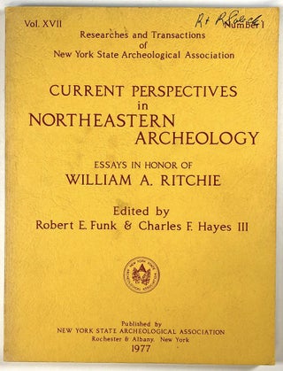 Item #s00026764 Current Perspectives in Northeastern Archaeology: Essays in Honor of William A....
