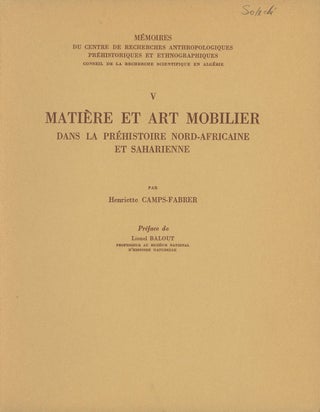 Item #s00026767 Matiere et Art Mobilier, Dans la prehistoire Nord-Africaine et...