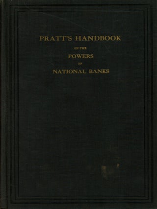 Item #s00026830 Pratt's Handbook on the Powers of National Banks. A. S. Pratt, Sons