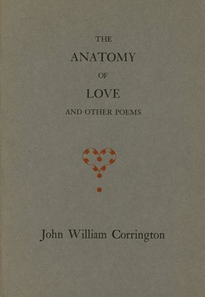 Item #s00026837 The Anatomy of Love & Other Poems. John William Corrington, intro Richard...