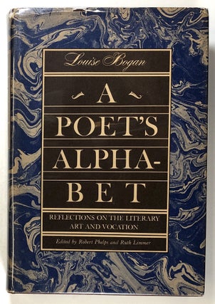 Item #s00026844 A Poet's Alphabet: Refections on the Literary Art and Vocation. Louise Bogan,...