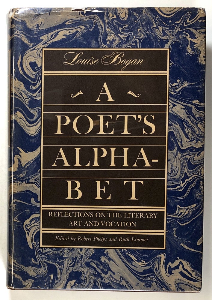 Item #s00026844 A Poet's Alphabet: Refections on the Literary Art and Vocation. Louise Bogan, Robert Phelps, Ruth Limmer.