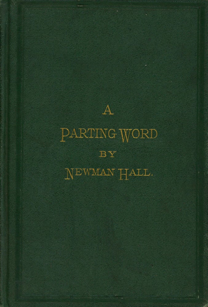 Item #s00026850 A Parting Word. Newman Hall.