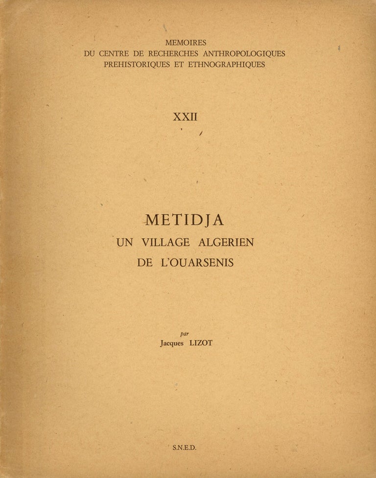 Item #s00026862 Metidja, un Village Algerien de L'ouarsenis; Memoires du Centre de Recherches Anthropologiques Prehistoriques et Ethnographiques XXII. Jacques Lizot.