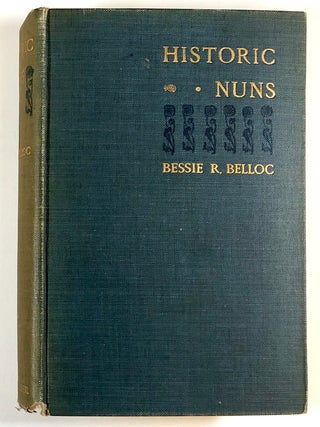 Item #s00026893 Historic Nuns. Bessie R. Belloc